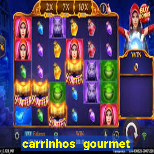 carrinhos gourmet para festas